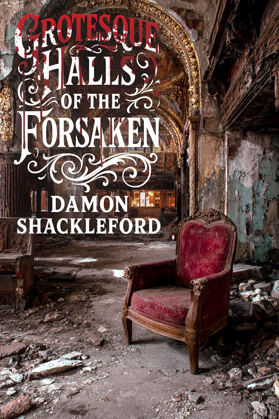 Cover of Grotesque Halls of the Forsaken
